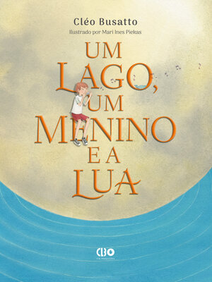 cover image of Um lago, um menino e a lua